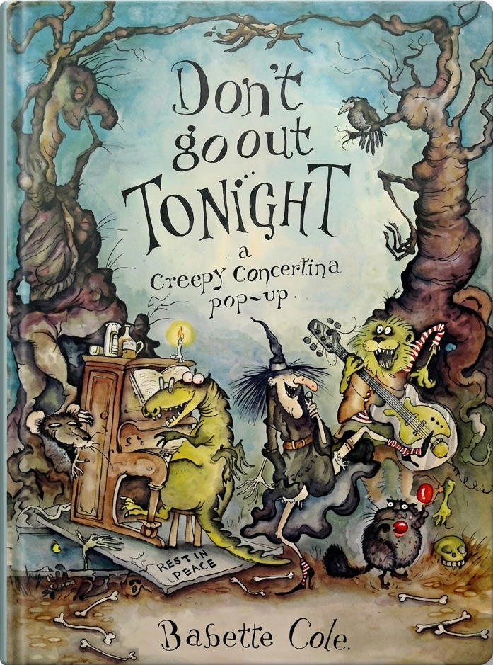 Don't Go Out Tonight by Babette Cole