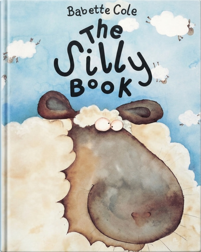 The Silly Book by Babette Cole