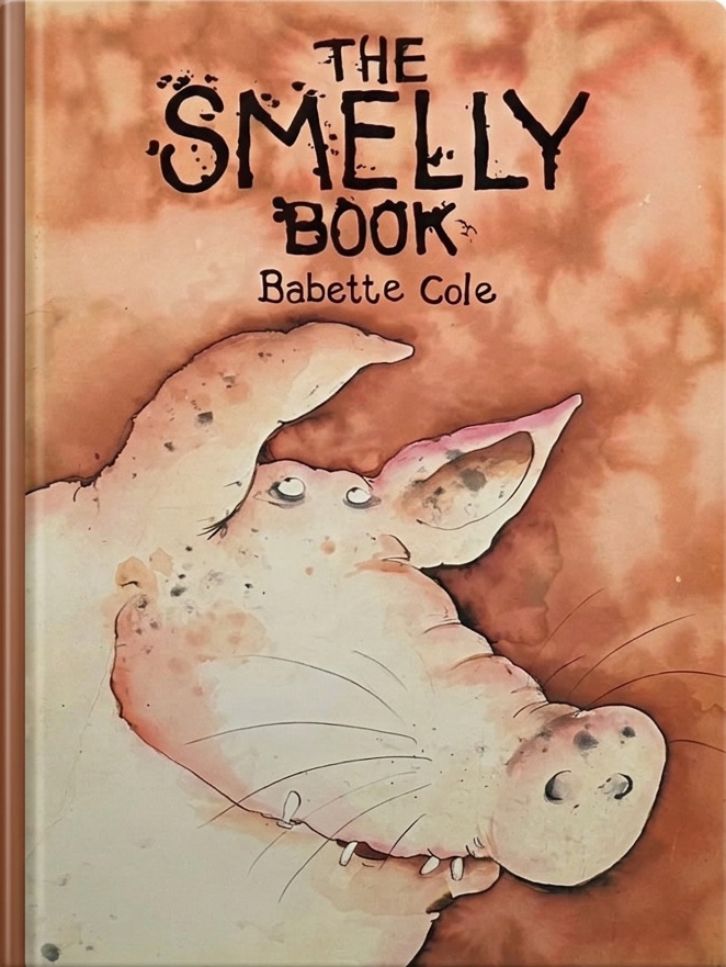 The Smelly Book by Babette Cole