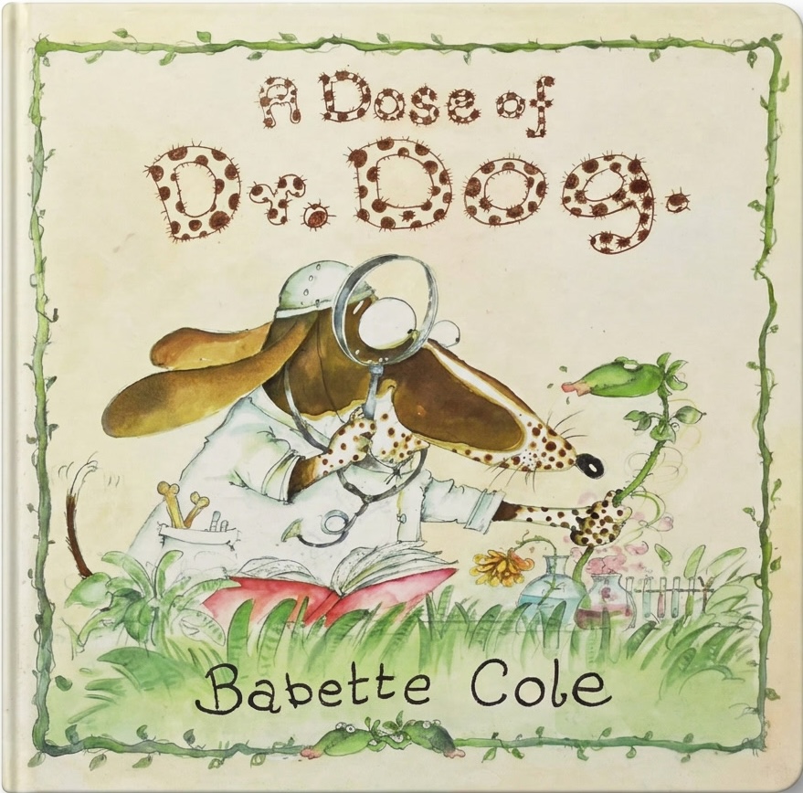 Original cover of A Dose of Dr Dog by Babette Cole