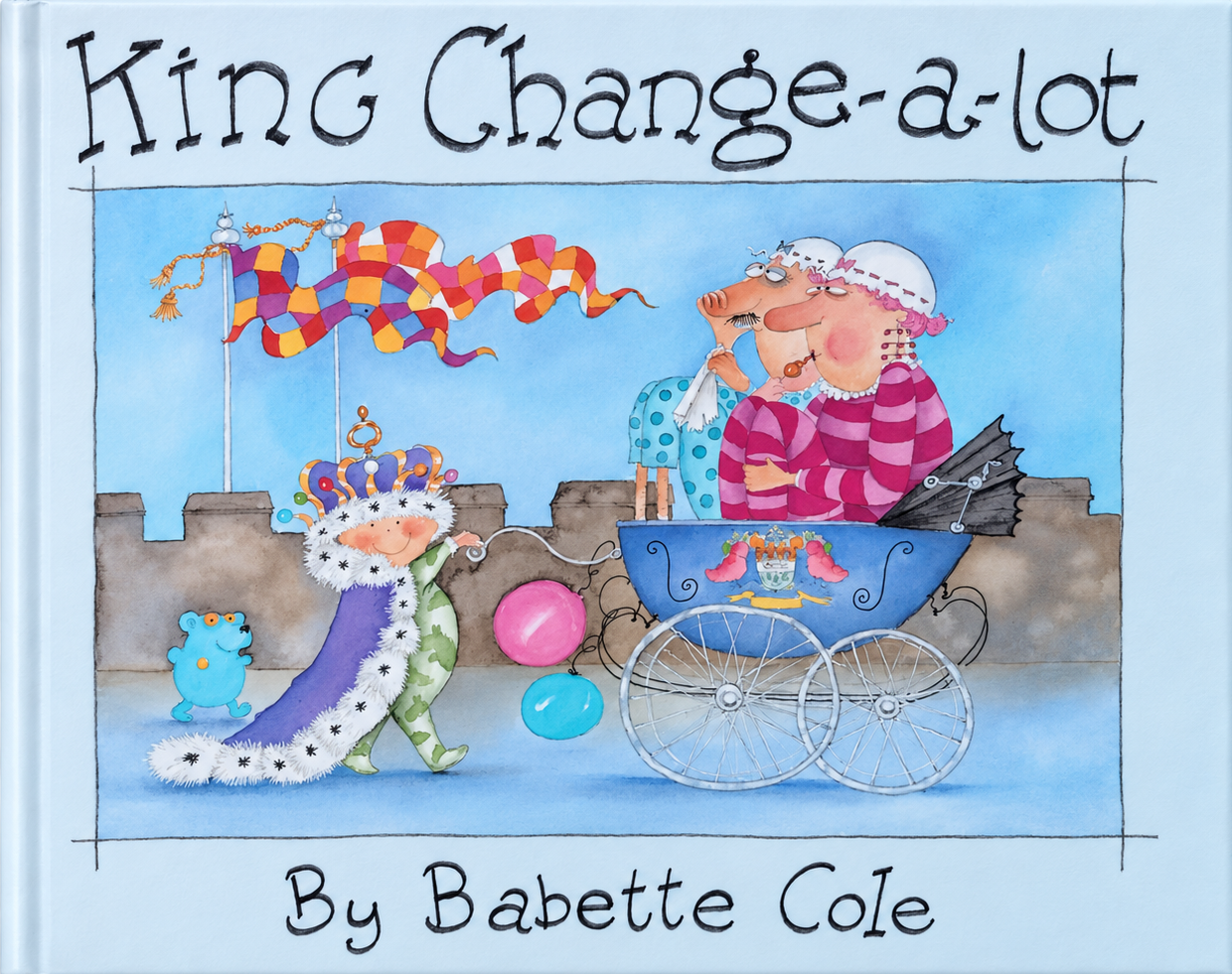 Original cover of King Change-a-lot by Babette Cole
