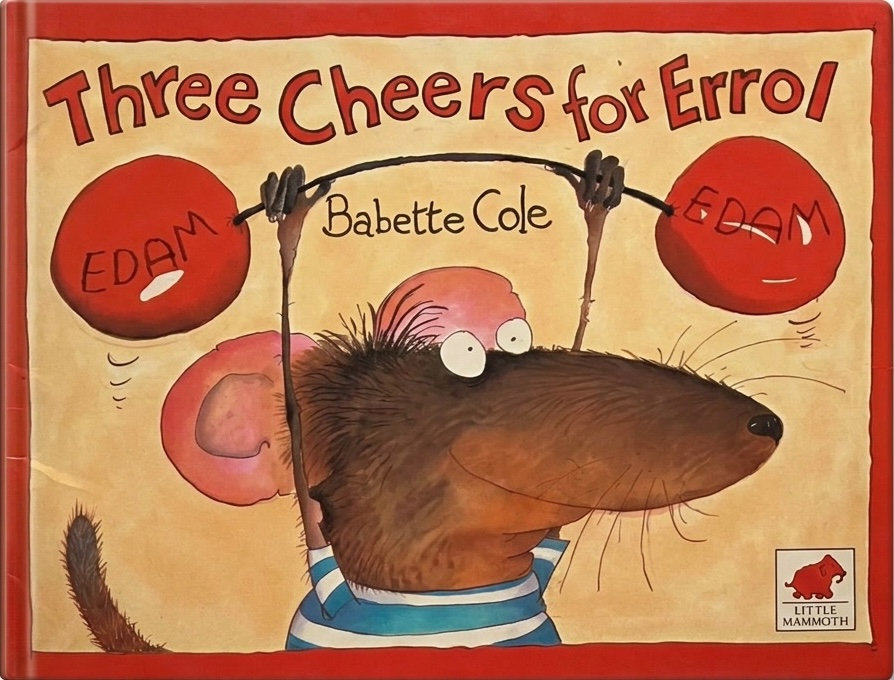 Original cover of Three Cheers for Errol by Babette Cole