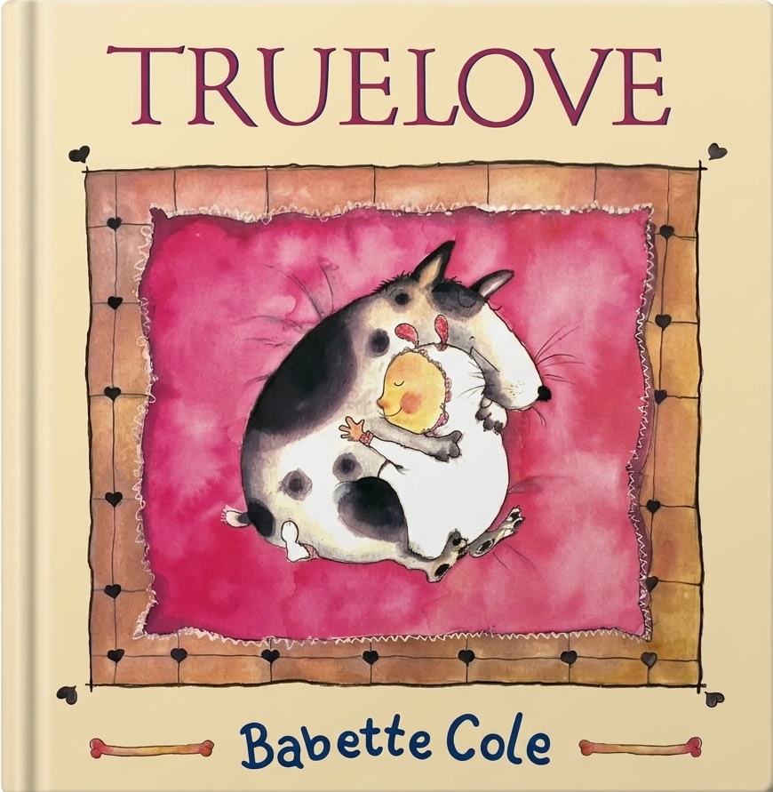 Original cover of True Love by Babette Cole
